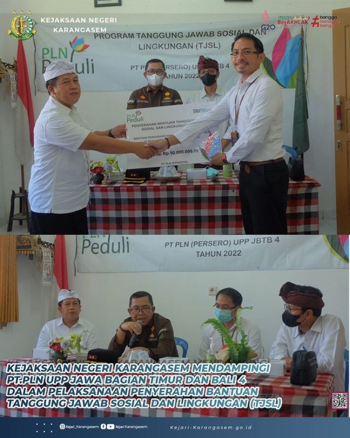 KEJAKSAAN NEGERI KARANGASEM MENDAMPINGI PT.PLN UPP JAWA BAGIAN TIMUR DAN BALI 4 DALAM PELAKSANAAN PENYERAHAN BANTUAN TANGGUNG JAWAB SOSIAL DAN LINGKUAN (TJSL)