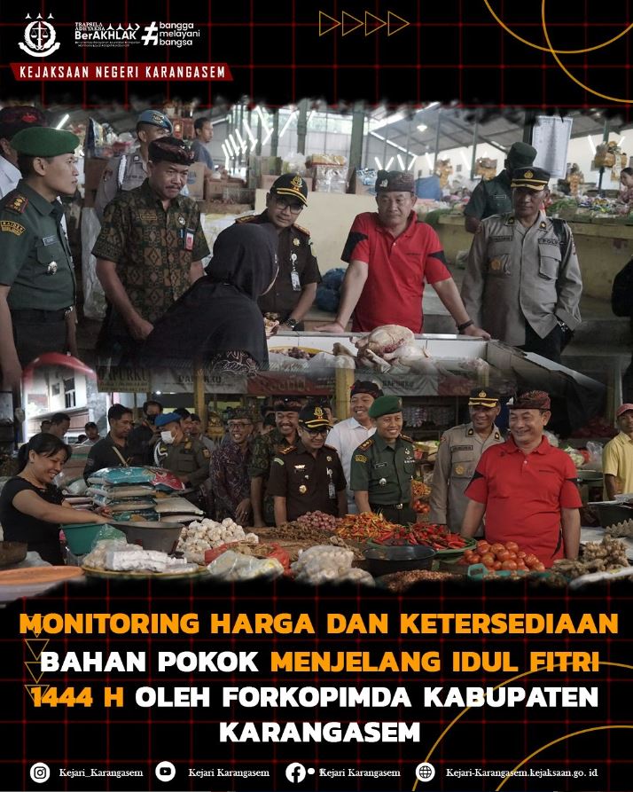 MONITORING HARGA DAN KETERSEDIAAN BAHAN POKOK MENJELANG IDUL FITRI 1444 H OLEH FORKOPIMDA KABUPATEN KARANGASEM