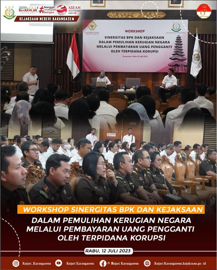 WORKSHOP SINERGITAS BPK DAN KEJAKSAAN DALAM PEMULIHAN KERUGIAN NEGARA MELALUI PEMBAYARAN UANG PENGGANTI OLEH TERPIDANA KORUPSI