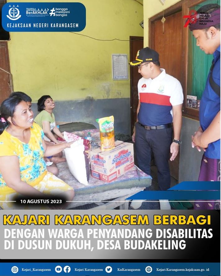 KEJARI KARANGASEM BERBAGI DENGAN WARGA PENYANDANG DISABILITAS DI DUSUN DUKUH, DESA BUDAKELING