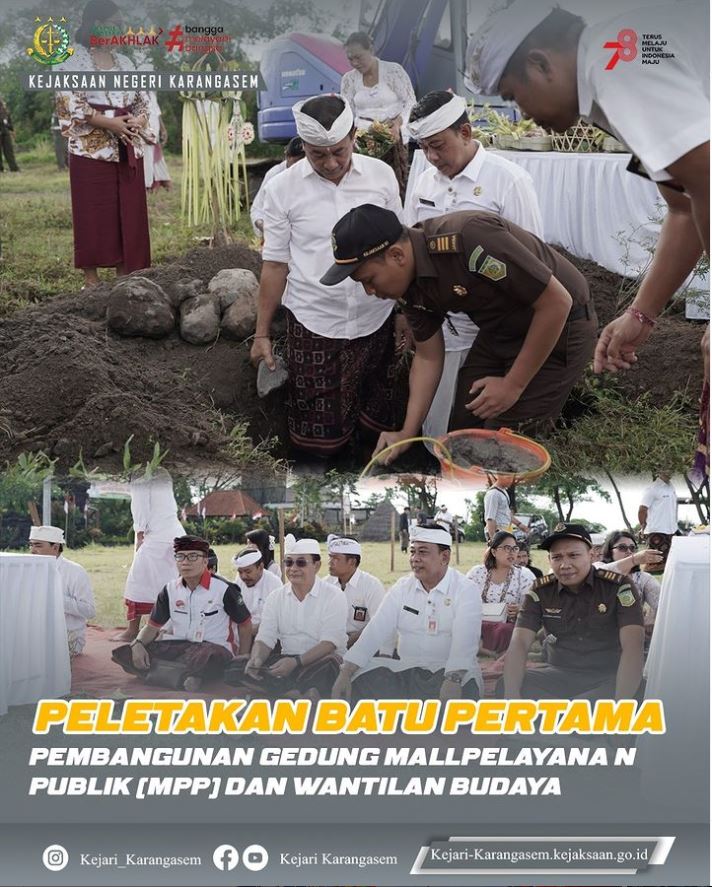 PELETAKAN BATU PERTAMA PEMBANGUNAN GEDUNG MALL PELAYANAN PUBLIK (MPP) DAN WANTILAN BUDAYA