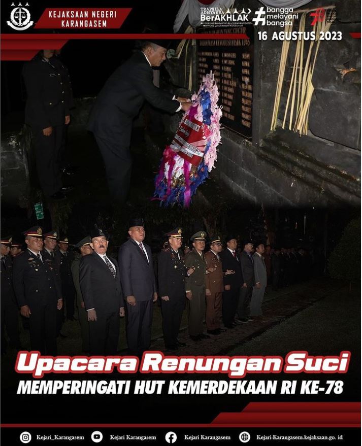 UPACARA RENUNGAN SUCI MEPERINGATI HUT KEMERDEKAAN RI KE-78