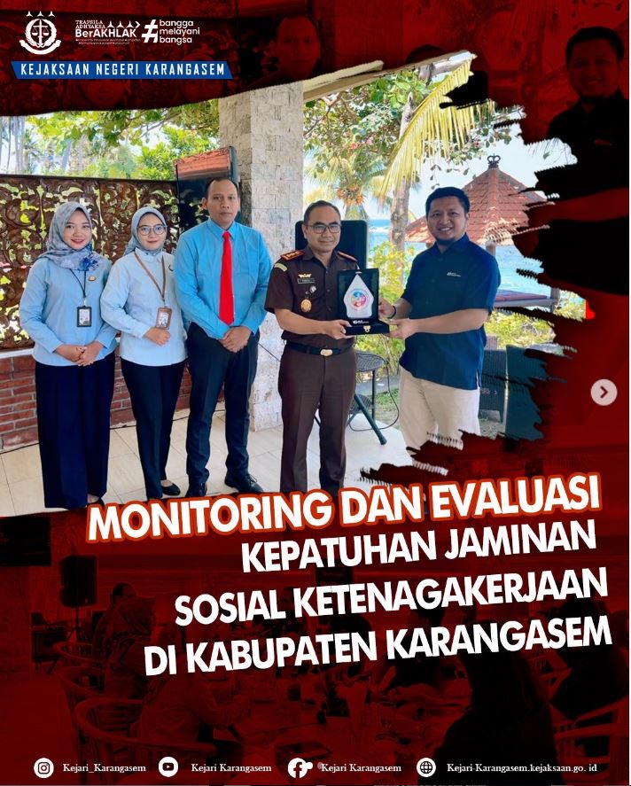 MONITORING DAN EVALUASI KEPATUHAN JAMINAN SOSIAL KETENAGAKERJAAN DI KABUPATEN KARANGASEM