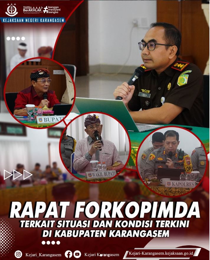 RAPAT FORKOPIMDA TERKAIT SITUASI DAN KONDISI TERKINI DI KABUPATEN KARANGASEM
