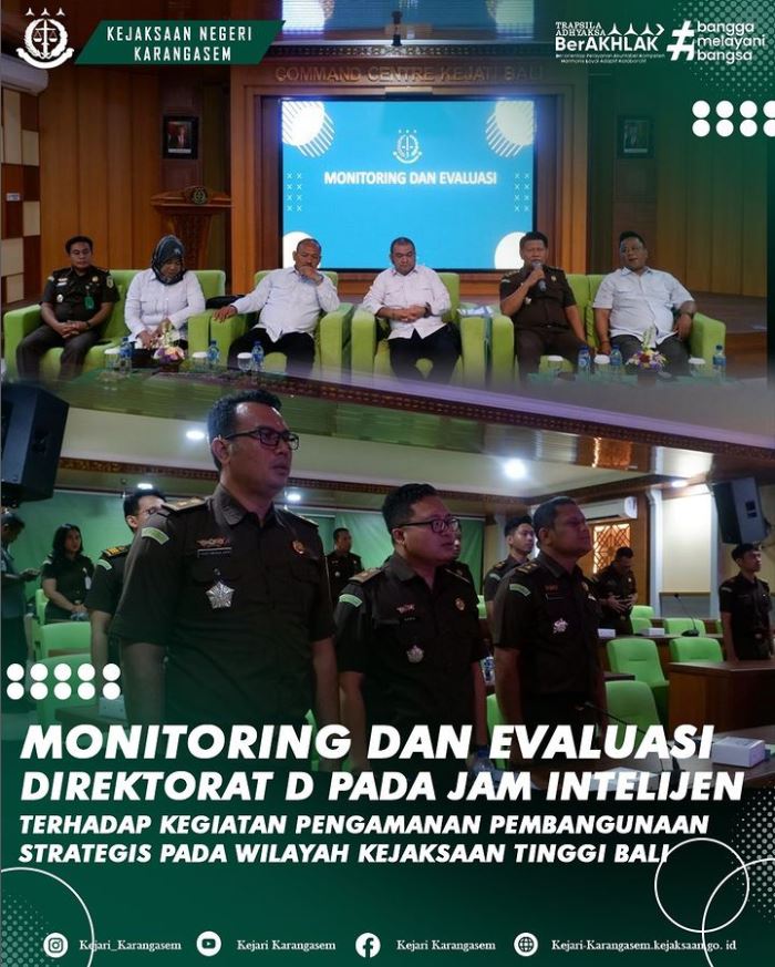 MONITORING DAN EVALUASI DIREKTORAT D PADA JAM INTELIJEN TERHADAP KEGIATAN PENGAMANAN PEMBANGUNAN STRATEGIS PADA WILAYAH KEJAKSAAN TINGGI BALI