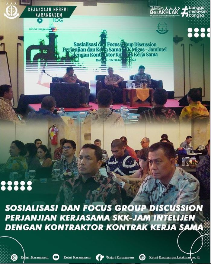 SOSIALISASI DAN FOCUS GROUP DISCUSSION PERJANJIAN KERJASAMA SKK-JAM INTELIJEN DENGAN KONTRAKTOR KONTRAK KERJA SAMA