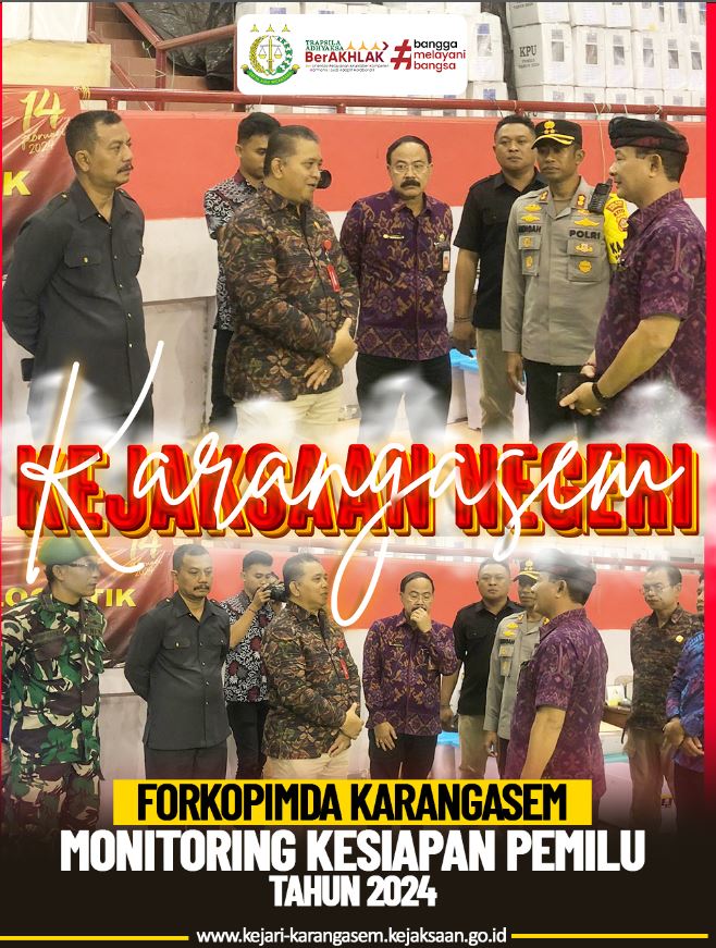 FORKOPIMDA KARANGASEM MONITORING KESIAPAN PEMILU TAHUN 2024