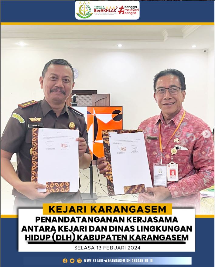 PENANDATANGANAN KERJASAMA ANTARA KEJARI KARANGASEM DAN DINAS LINGKUNGAN HIDUP (DLH) KABUPATEN KARANGASEM