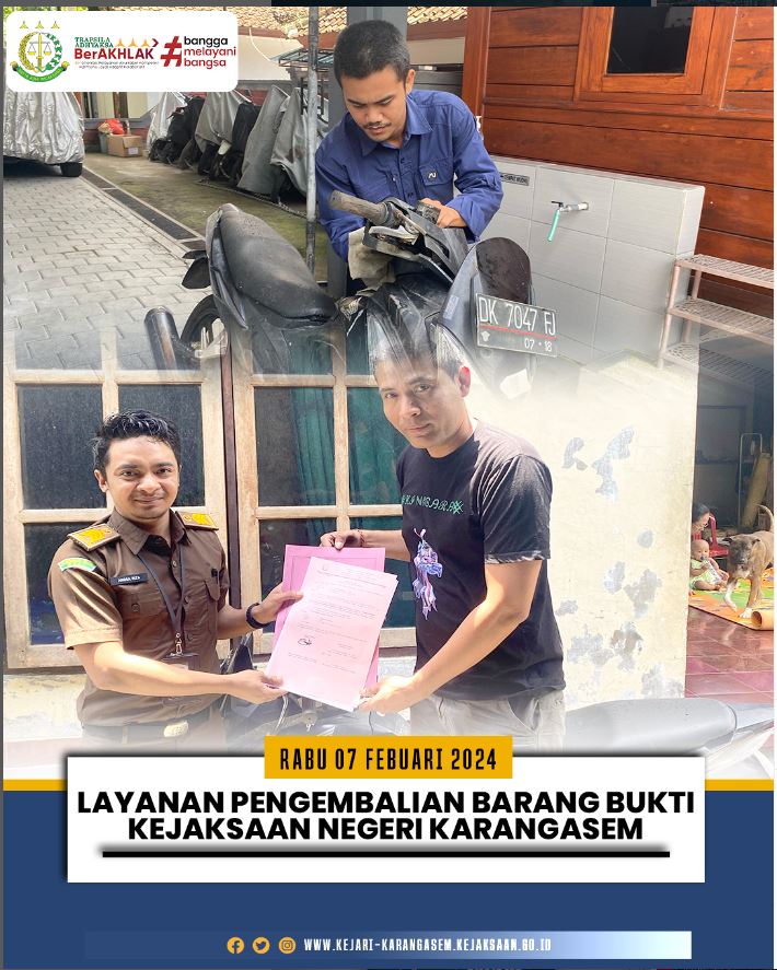 LAYANAN PENGEMBALIAN BARANG BUKTI KEJAKSAAN NEGERI KARANGASEM