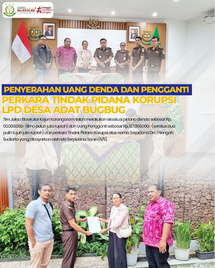 PENYERAHAN UANG DENDA PENGGANTI PERKARA TINDAK PIDANA KORUPSI LPD DESA ADAT BUGBUG