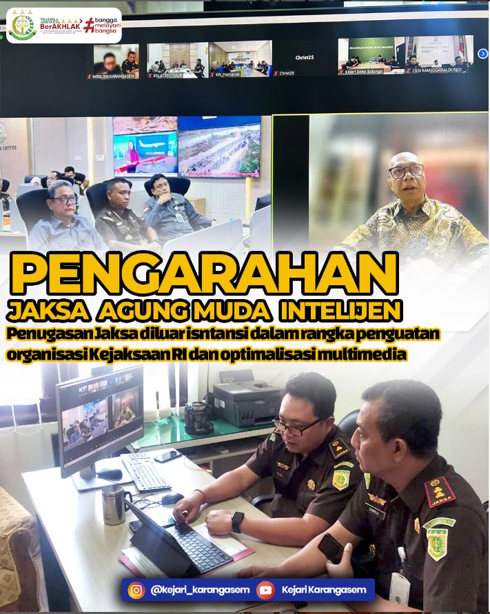 PENGARAHAN JAKSA AGUNG MUDA INTELIJEN PENUGASAN JAKSA DILUAR INSTANSI DALAM RANGKA PENGUATAN ORGANISASI KEJAKSAAN RI DAN OPTIMALISASI MULTIMEDIA