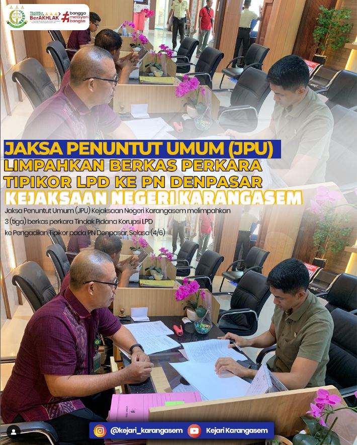 JAKSA PENUNTUT UMUM (JPU) LIMPAHKAN BERKAS PERKARA TIPIKOR LPD KE PN DENPASAR KEJAKSAAN NEGERI KARANGASEM