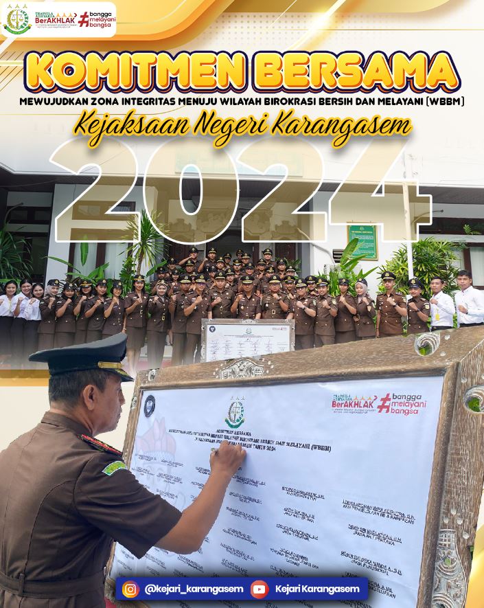 KOMITMEN BERSAMA MEWUJUDKAN ZONA INTEGRITAS MENUJU WILAYAH BIROKRASI BERSIH DAN MELAYANI (WBBM) KEJAKSAAN NEGERI KARANGASEM