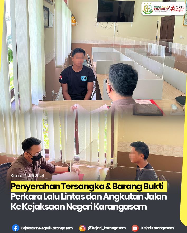PENYERAHAN TERSANGKA & BARANG BUKTI PERKARA LALU LINTAS DAN ANGKUTAN JALAN KE KEJAKSAAN NEGERI KARANGASEM