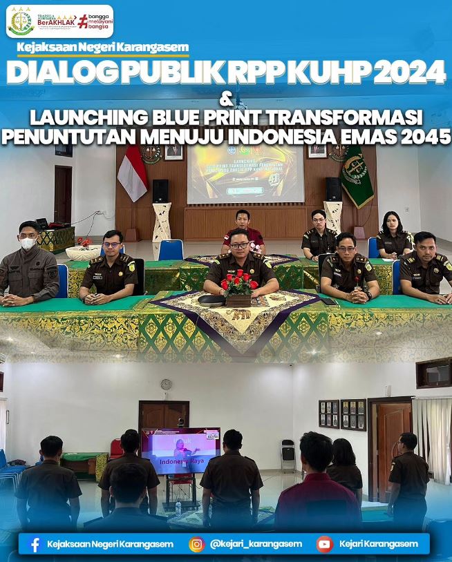 DIALOG PUBLIK RPP KUHP 2024 & LAUNCHING BLUE PRINT TRANSFORMASI PENUNTUTAN MENUJU INDONESIA EMAS 2045
