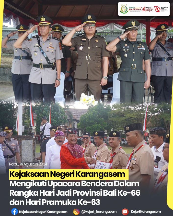 UPACARA BENDERA  DALAM RANGKA HARI JADI PROVINSI BALI KE-66 DAN HARI PRAMUKA KE-63