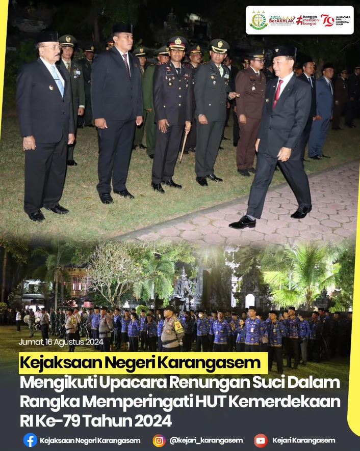KEJAKSAAN NEGERI KARANGASEM MENGIKUTI UPACARA RENUNGAN SUCI DALAM RANGKA MEMPERINGATI HUT KEMERDEKAAN RI KE-79 TAHUN 2024