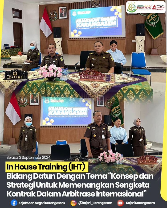 IN HOUSE TRAINING (IHT) BIDANG DATUN DENGAN TEMA “KONSEP DAN STRATEGI UNTUK MEMENANGKAN SENGKETA KONTRAK DALAM ARBITRASE INTERNASIONAL”