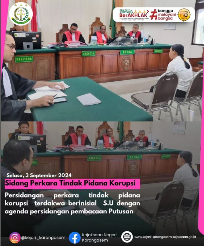 PERSIDANGAN PERKARA TINDAK PIDANA KORUPSI TERDAKWA BERINISIAL S.U DENGAN AGENDA PERSIDANGAN PEMBACAAN PUTUSAN