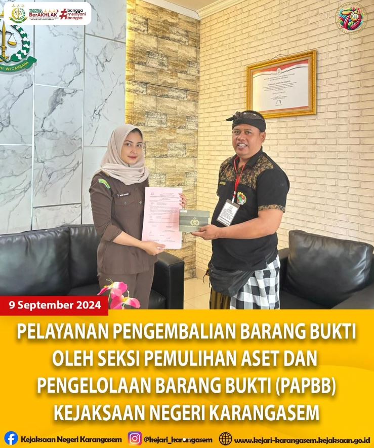 PELAYANAN PENGAMBILAN BARANG BUKTI OLEH SEKSI PEMULIHAN ASET DAN PENGELOLAAN BARANG BUKTI (PAPBB) KEJAKSAAN NEGERI KARANGASEM