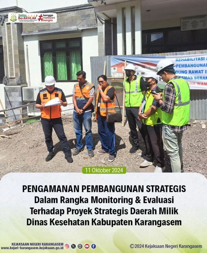 PENGAMANAN PEMBANGUNAN STRATEGIS DALAM RANGKA MONITORING & EVALUASI TERHADAP PROYEK STRATEGIS DAERAH MILIK DINAS KESEHATAN KABUPATEN KARANGASEM