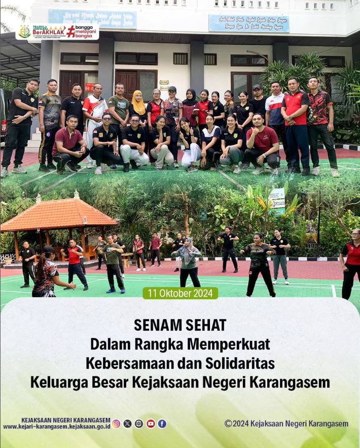 SENAM SEHAT DALAM RANGKA MEMPERKUAT KEBERSAMAAN DAN SOLIDARITAS KELUARGA BESAR KEJAKSAAN NEGERI KARANGASEM
