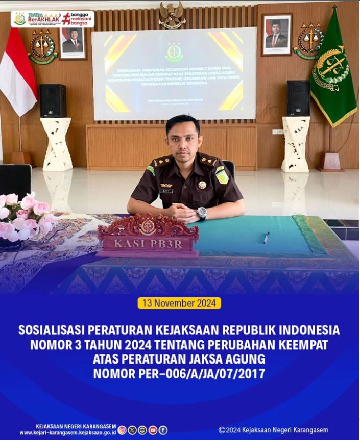 SOSIALISASI PERATURAN KEJAKSAAN REPUBLIK INDONESIA NOMOR 3 TAHUN 2024 TENTANG PERUBAHAN KEEMPAT ATAS PERATURAN JAKSA AGUNG NOMOR PER-006/A/JA/07/2017