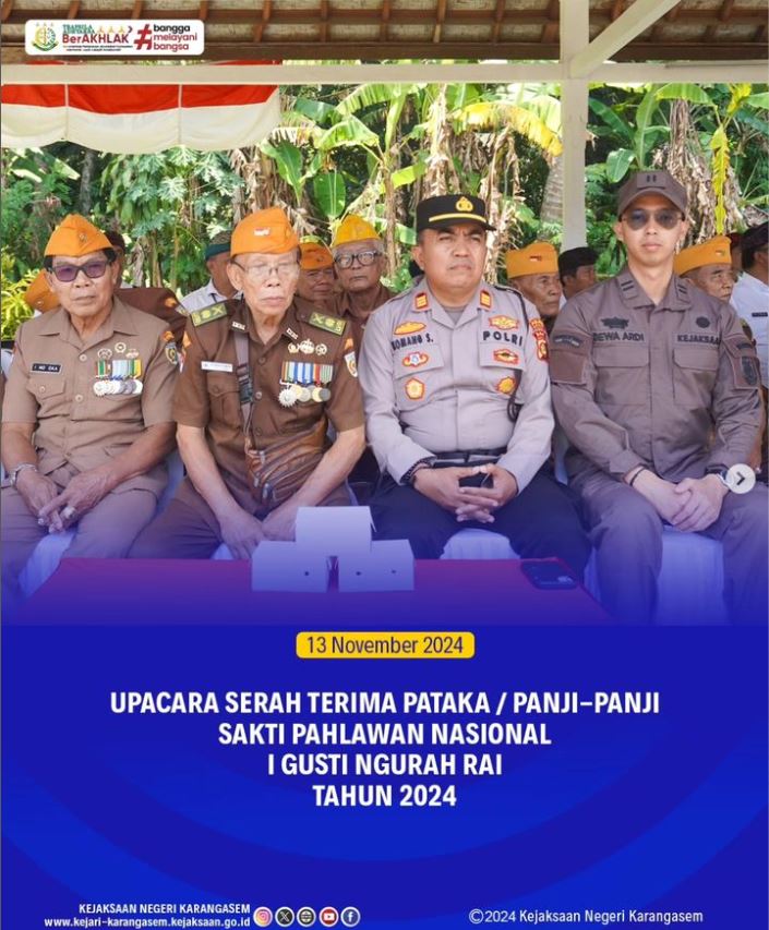 UPACARA SERAH TERIMA PATAKA/PANJI-PANJI SAKTI PAHLAWAN NASIONAL I GUSTI NGURAH RAI TAHUN 2024