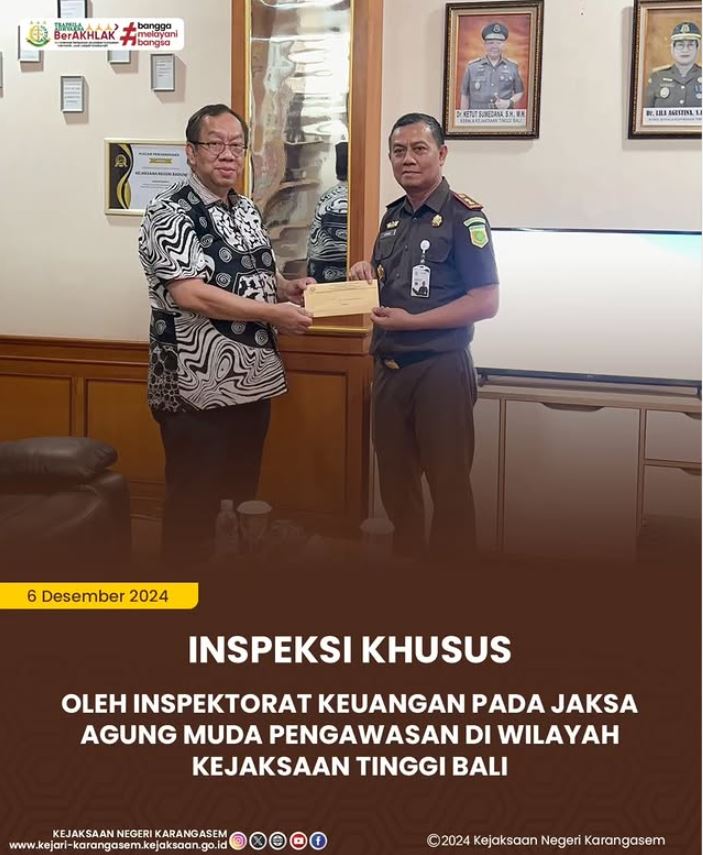 INSPEKSI KHUSUS OLEH INSPEKTORAT KEUANGAN PADA JAKSA AGUNG MUDA PENGAWASAN DI WILAYAH KEJAKSAAN TINGGI BALI