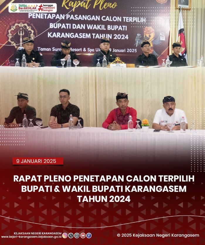 RAPAT PLENO PENETAPAN CALON TERPILIH BUPATI DAN WAKIL BUPATI KARANGASEM TAHUN 2024