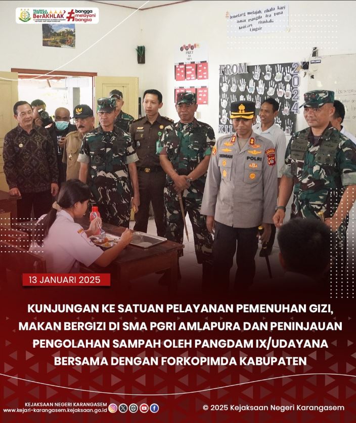 KUNJUNGAN KE SATUAN PELAYANAN PEMENUHAN GIZI MAKANAN BERGIZI DI SMA PGRI AMLAPURA DAN PENINJAUAN PENGOLAHAN SAMPAH OLEH PANGDAM IX/UDAYANA BERSAMA DENGAN FORKOPIMDA KABUPATEN