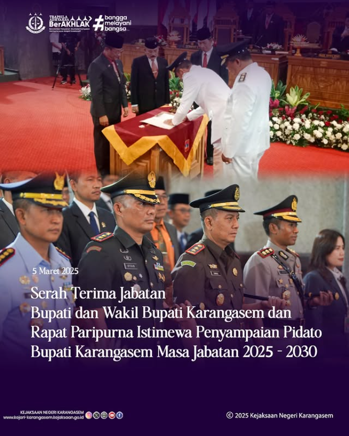 SERAH TERIMA JABATAN BUPATI DAN WAKIL BUPATI KARANGASEM DAN RAPAT PARIPURNA ISTIEWA PENYAMPAIAN PIDATO BUPATI KARANGASEM MASA JABATAN 2025-2030