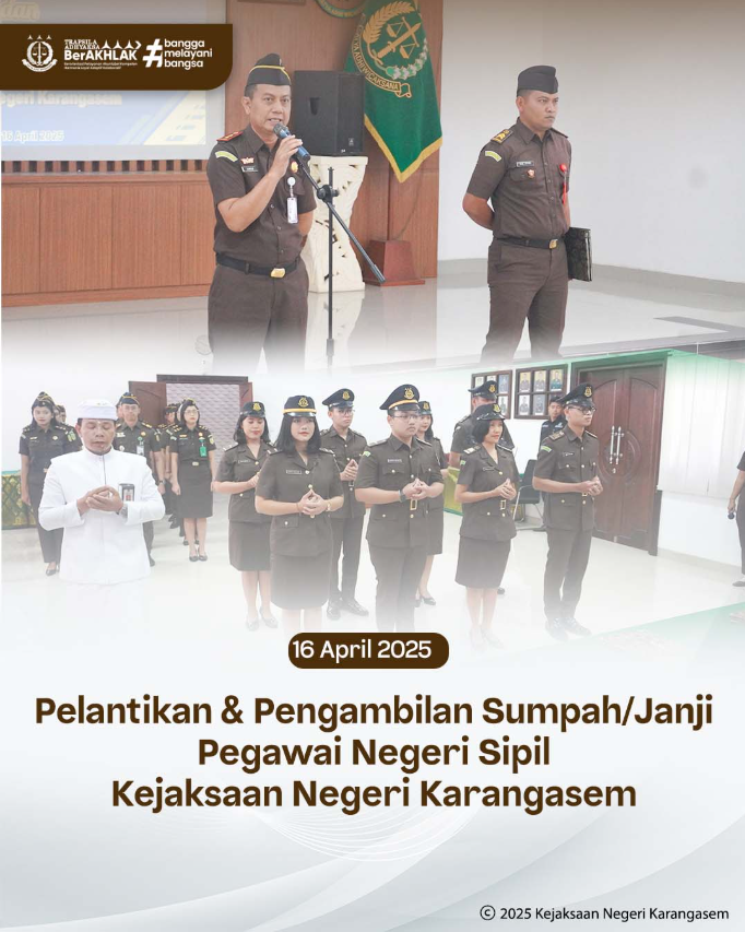 PELANTIKAN & PENGAMBILAN SUMPAH/JANJI PEGAWAI NEGERI SIPIL KEJAKSAAN NEGERI KARANGASEM
