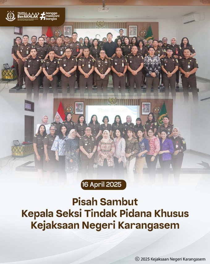 PISAH SAMBUT KEPALA SEKSI TINDAK PIDANA KHUSUS KEJAKSAAN NEGERI KARANGASEM