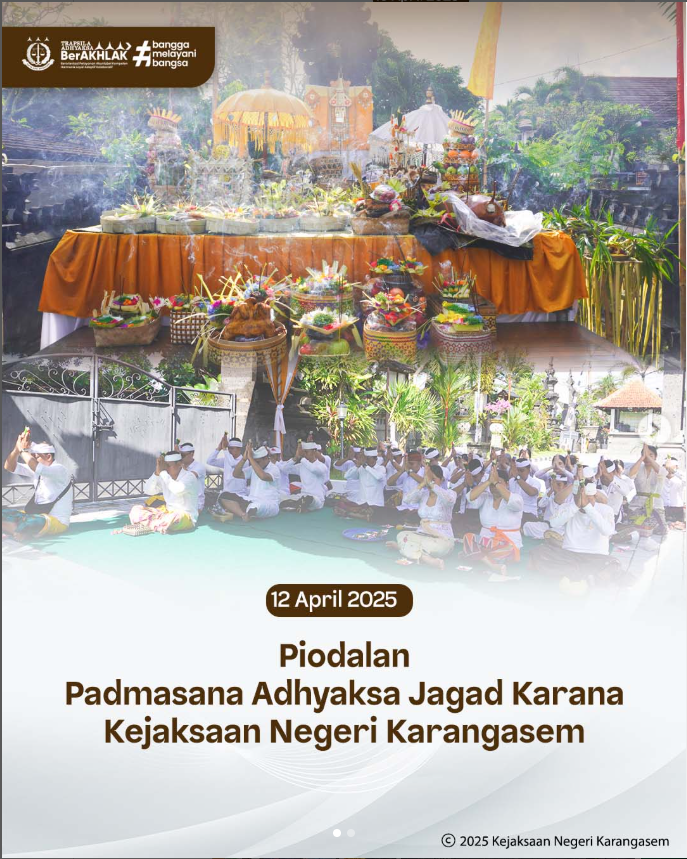 PIODALAN PADMASANA ADHYAKSA JAGAD KARANA KEJAKSAAN NEGERI KARANGASEM