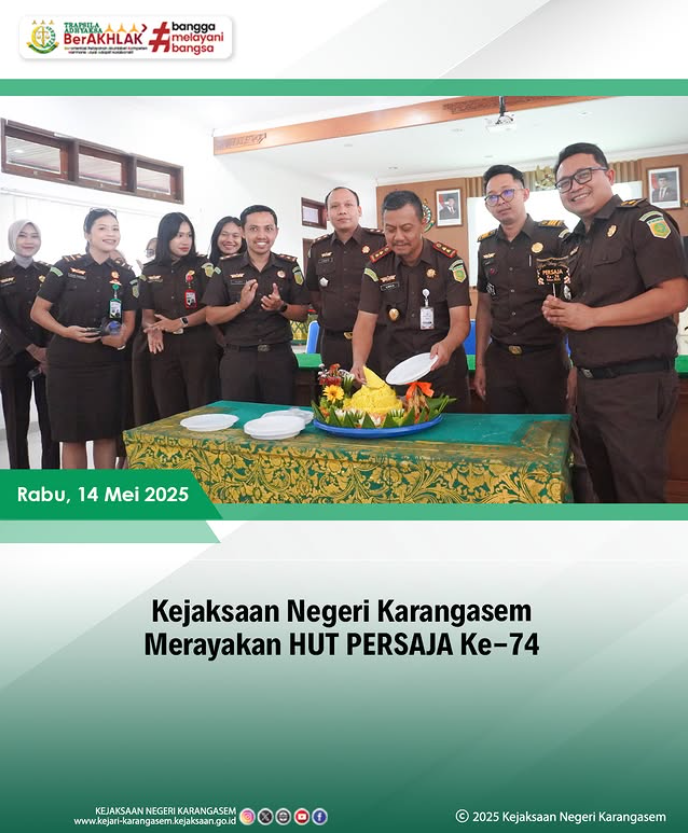 KEJAKSAAN NEGERI KARANGASEM MERAYAKAN HUT PERSAJA KE-74