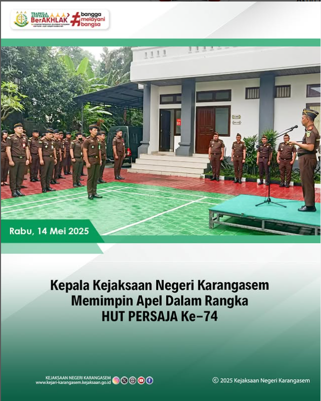 KEPALA KEJAKSAAN NEGERI KARANGASEM MEMIMPIN APEL DALAM RANGKA HUT PERSAJA  KE-74