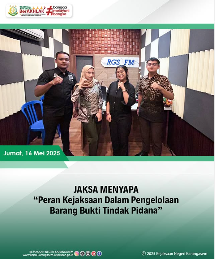 JAKSA MENYAPA “PERAN KEJAKSAAN DALAM PENGELOLAAN BARANG BUKTI TINDAK PIDANA”