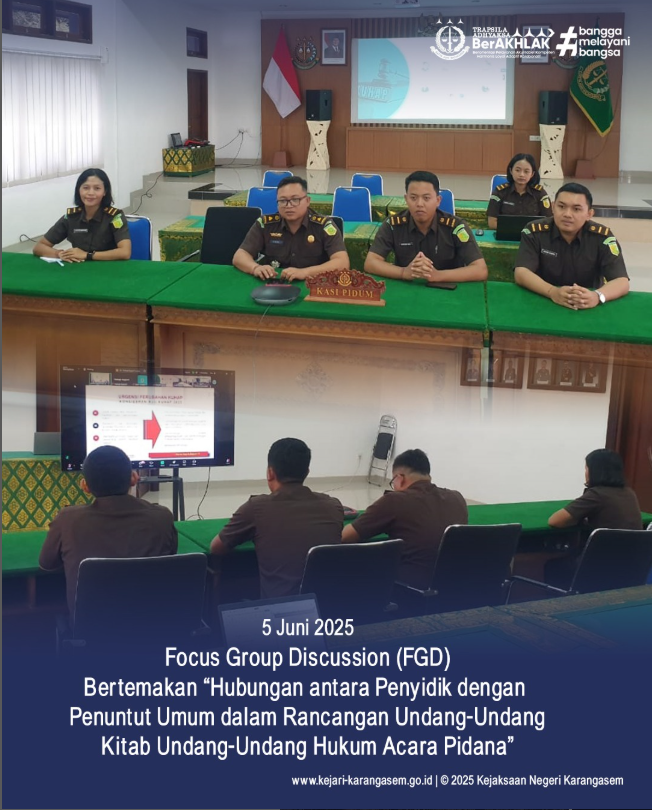 FOCUS GROUP DISCUSSION (FGD) BERTEMAKAN “HUBUNGAN ANTARA PENYIDIK DENGAN PENUNTUT UMUM DALAM RANCANGAN UNDANG-UNDANG KITAB UNDANG-UNDANG HUKUM ACARA PIDANA”