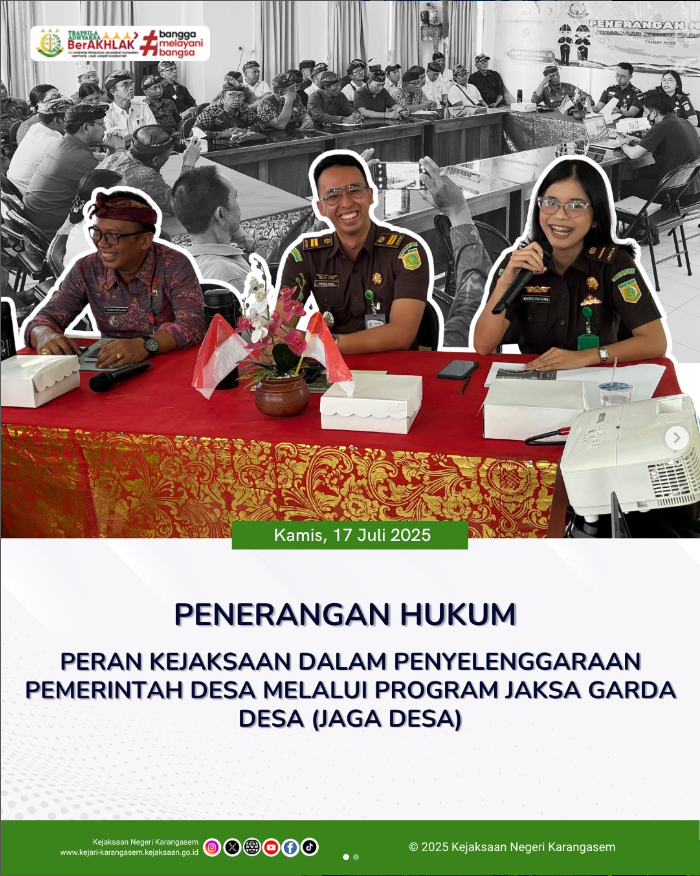 PENERANGAN HUKUM PERAN KEJAKSAAN DALAM PENYELENGGARAAN PEMERINTAH DESA MELALUI PROGRAM JAKSA GARDA DESA (JAGA DESA)