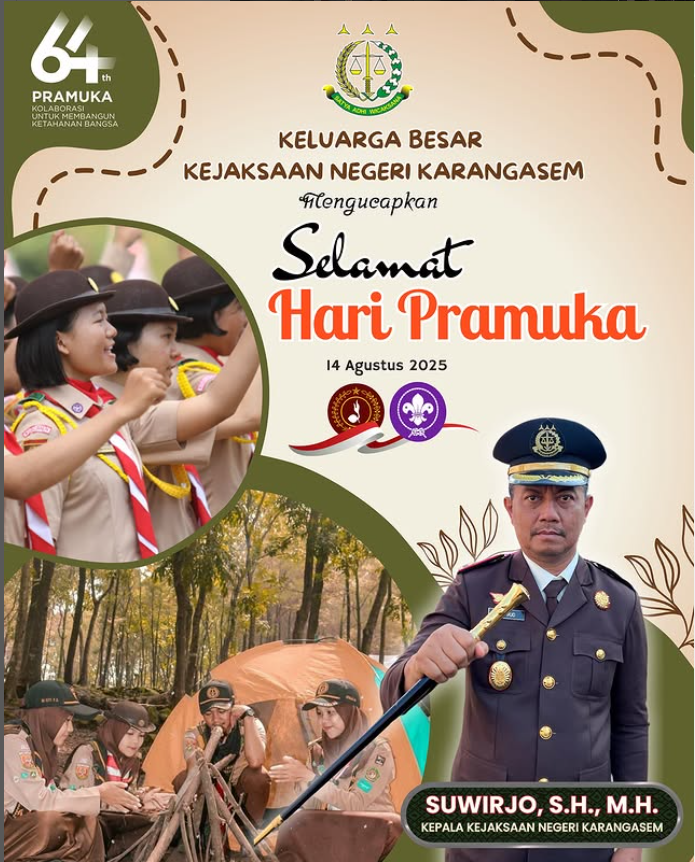 KELUARGA KEJAKSAAN NEGERI KARANGASEM MENGUCAPKAN: SELAMAT HARI PRAMUKA KE-64 TAHUN 2025