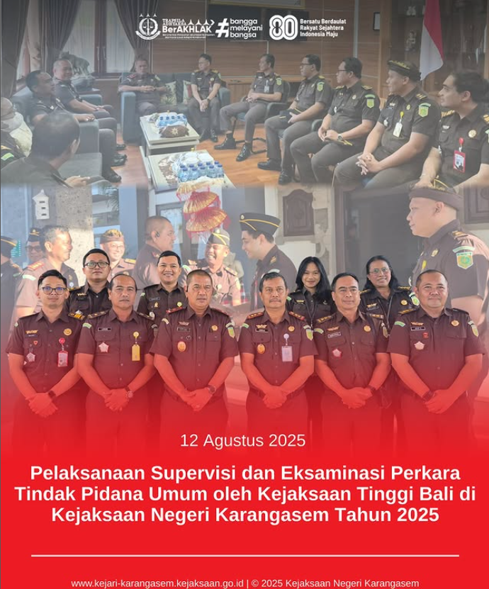 PELAKSANAAN SUPERVISI DAN EKSAMINASI PERKARA TINDAK PIDANA UMUM OLEH KEJAKSAAN TINGGI BALI DI KEJAKSAAN NEGERI KARANGASEM TAHUN 2025