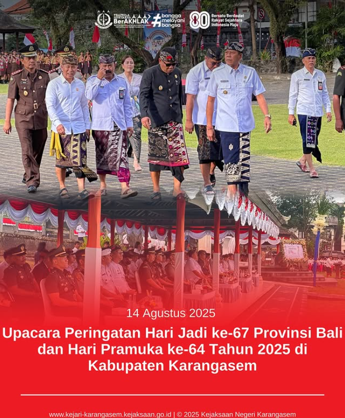 UPACARA PERINGATAN HARI JADI KE-67 PROVINSI BALI DAN HARI PRAMUKA KE-64 TAHUN 2025 DI KABUPATEN KARANGASEM