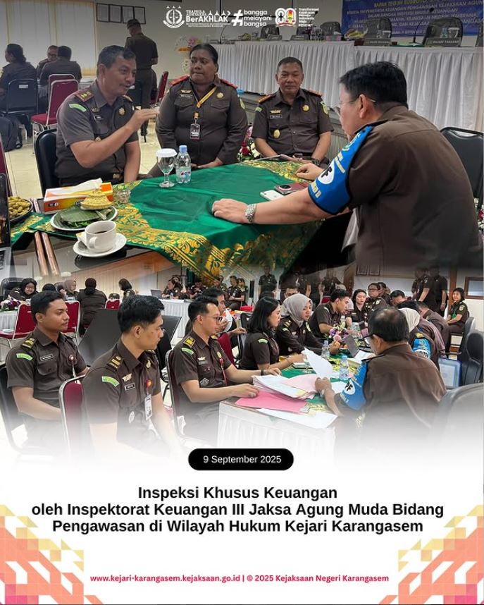 INSPEKSI KHUSUS KEUANGAN OLEH INSPEKTORAT KEUANGAN III JAKSA AGUNG MUDA BIDANG PENGAWASAN DI WILAYAH HUKUM KEJARI KARANGASEM