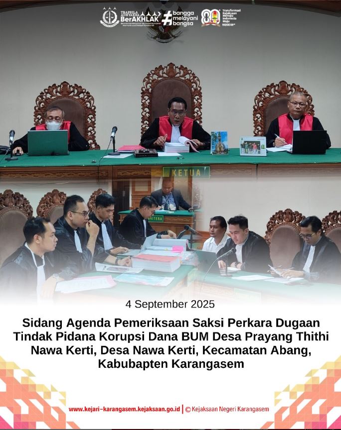 SIDANG AGENDA PEMERIKSAAN SAKSI PERKARA DUGAAN TINDAK PIDANA KORUPSI DANA BUM DESA PRAYANG THITHI NAWA KERTI, DESA NAWA KERTI, KECAMATAN ABANG, KABUPATEN KARANGASEM