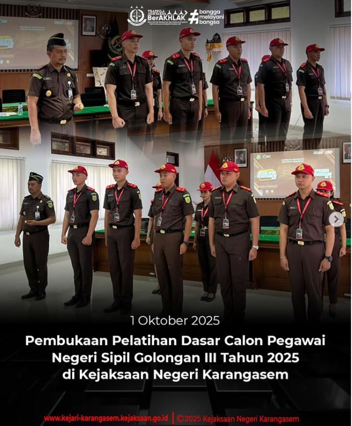 PEMBUKAAN PELATIHAN DASAR CALON PEGAWAI NEGERI SIPIL GOLONGAN III TAHUN 2025 DI KEJAKSAAN NEGERI KARANGASEM