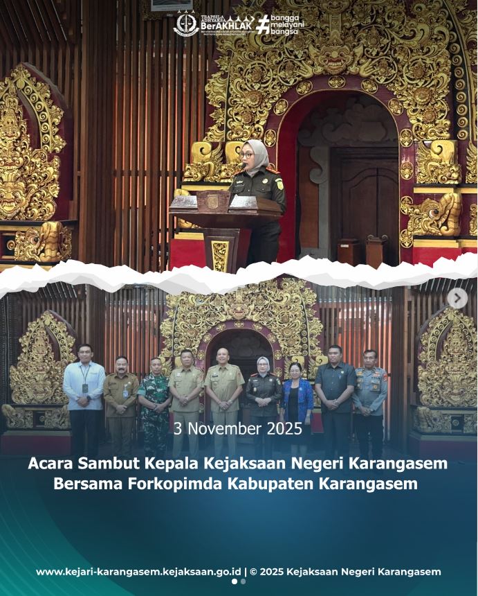 ACARA SAMBUTAN KEPALA KEJAKSAAN NEGERI KARANGASEM BERSAMA FORKOPIMDA KABUPATEN KARANGASEM