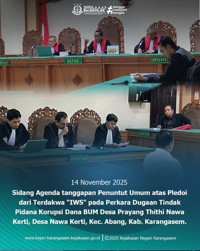 SIDANG DENGAN AGENDA TANGGAPAN PENUNTUT UMUM ATAS PLEDOI DARI TERDAKWA “IWS” DALAM PERKARA DUGAAN TINDAK PIDANA KORUPSI DANA BUM DESA PRAYANG THITHI NAWA KERTI, DESA NAWA KERTI, KEC. ABANG, KAB. KARANGASEM
