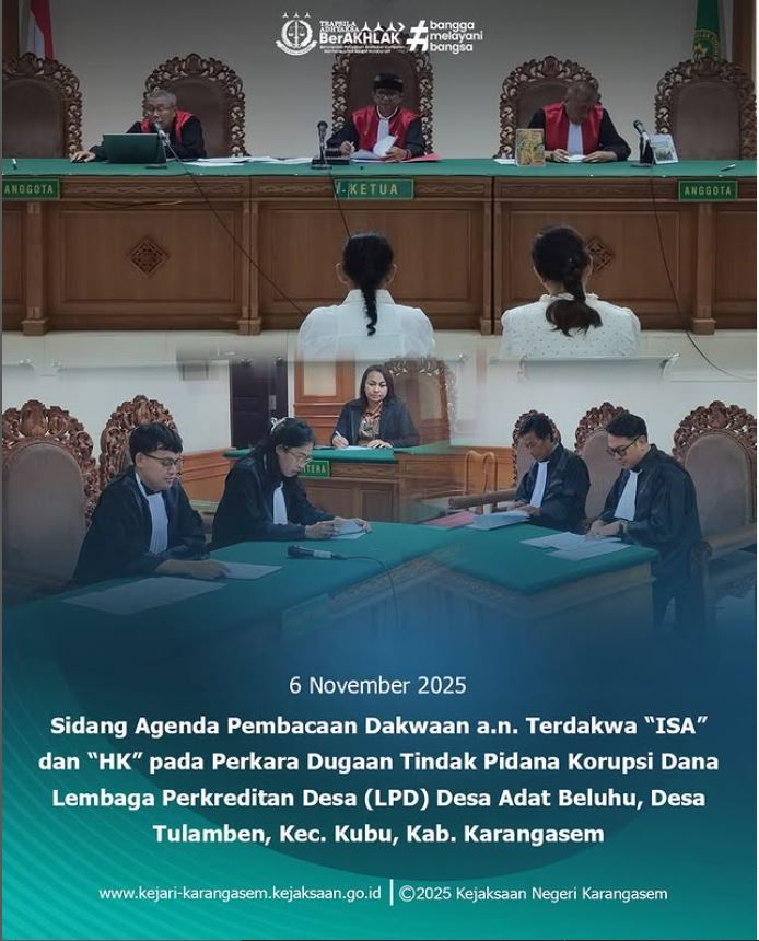 SIDANG AGENDA PEMBACAAN DAKWAAN A.N. TERDAKWA “ISA” DAN “HK” PADA PERKARA DUGAAN TINDAK PIDANA KORUPSI DANA LPD