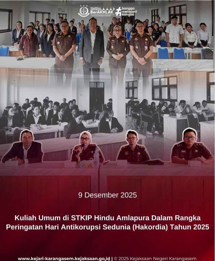 KULIAH UMUM DI STKIP HINDU AMLAPURA DALAM RANGKA PERINGATAN HARI ANTIKORUPSI SEDUNIA (HAKORDIA) TAHUN 2025